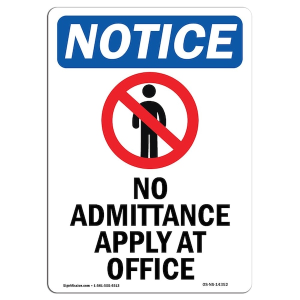 OSHA Sign, 24" H, 18" W, Rigid Plastic, No Admittance Apply At Office Sign With Symbol, Portrait